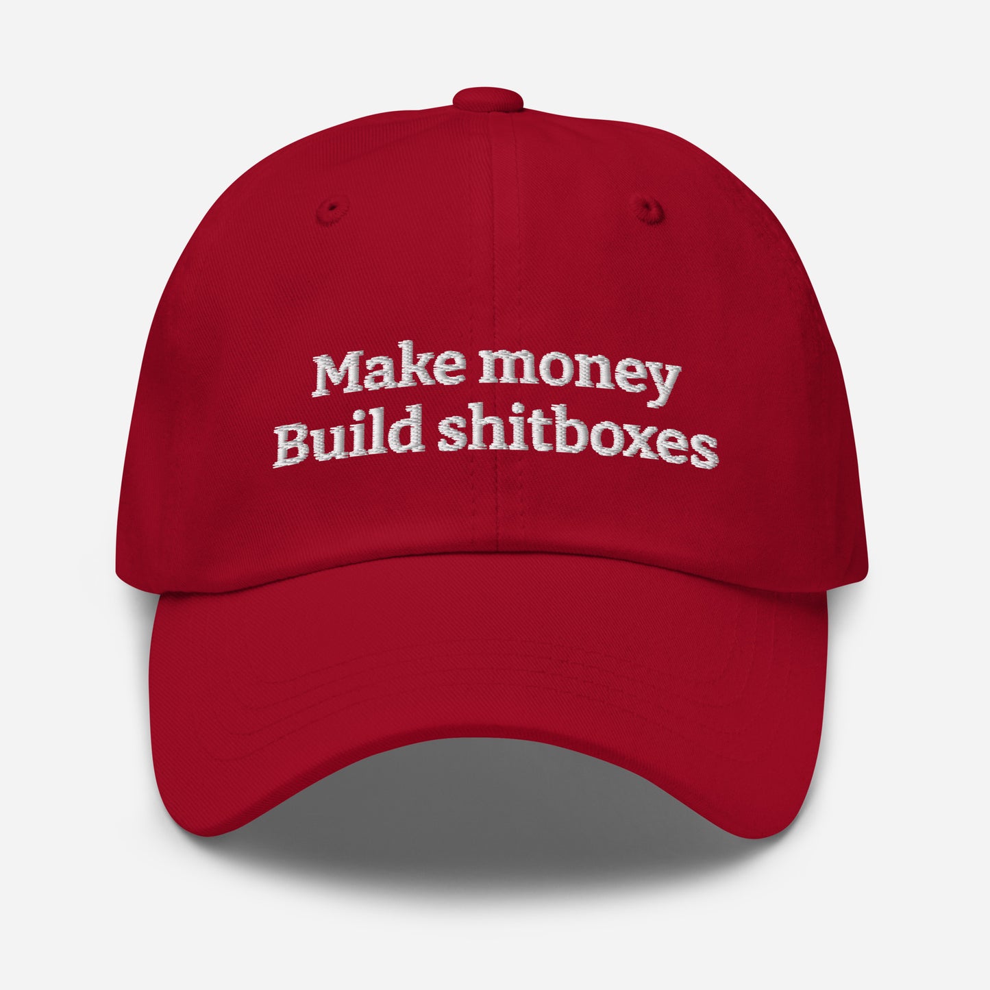 Make money build shitboxes