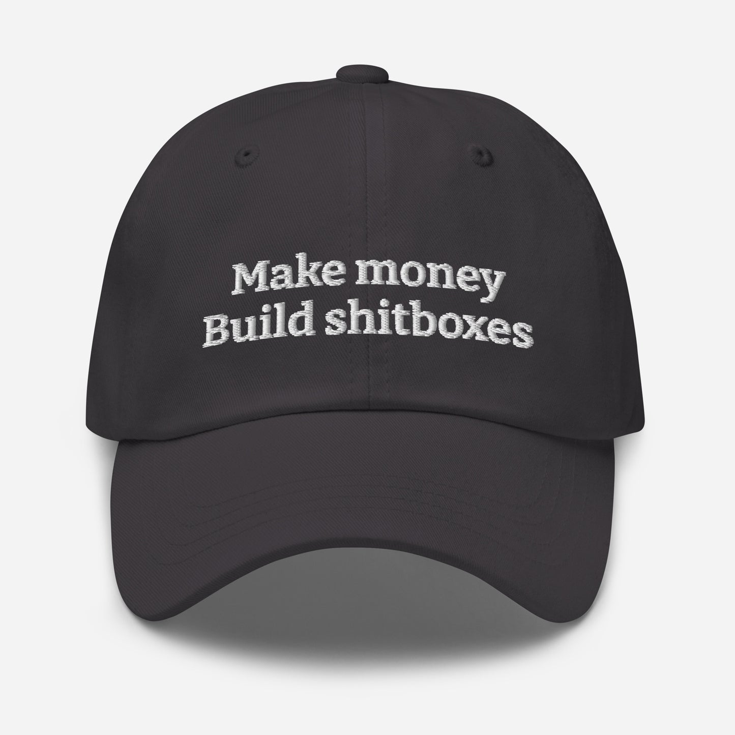 Make money build shitboxes